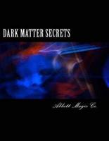 Dark Matter Secrets