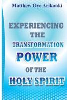 Experiencing the Transformation Power of the Holy Ghost