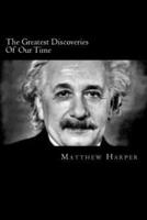 The Greatest Discoveries of Our Time