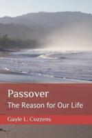 Passover - The Reason for Our Life