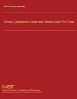 Smoke Component Yields from Room-Scale Fire Tests