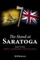 The Stand at Saratoga (Part One)