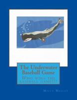 The Underwater Baseball Game