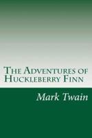 The Adventures of Huckleberry Finn