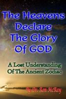 The Heavens Declare The Glory Of GOD