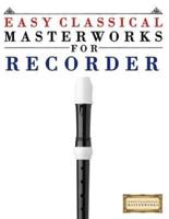 Easy Classical Masterworks for Recorder