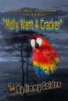 Molly Want a Cracker