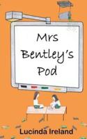 Mrs Bentley's Pod