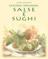 Cucina Italiana Salse E Sughi