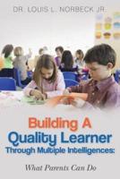 Building a Quality Learner Through Multiple Intelligences