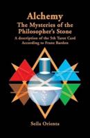 Alchemy ? The Mysteries of the Philosopher's Stone