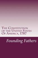 The Constitution of the United States Of America, 1787