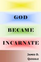God Became Incarnate