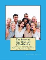 The Secret to Your Best Life (Workbook)