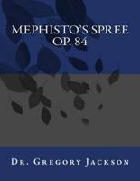 Mephisto's Spree, Op. 84