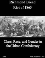 The Richmond Bread Riot of 1863