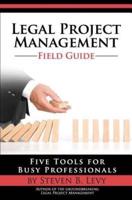 Legal Project Management Field Guide