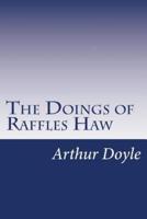 The Doings of Raffles Haw