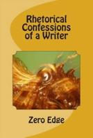Rhetorical Confessions of a Writer