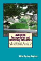 Avoiding Armageddon and Relieving Disasters