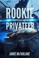 Rookie Privateer