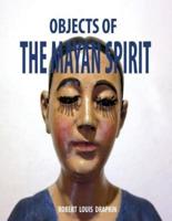 Objects of the Mayan Spirit-Religious Folk Art