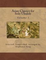 Asian Classics for Solo Ukulele