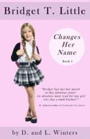 Bridget T. Little Changes Her Name