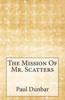 The Mission Of Mr. Scatters