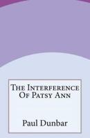 The Interference Of Patsy Ann