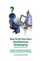 How To Do Your Own Small Business Bookkeeping Utilizing QuickBooks Pro 2014