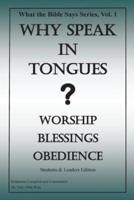 Why Speak in Tongues? Worship, Blessings, Obedience