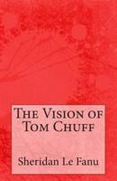 The Vision of Tom Chuff