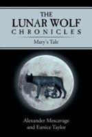 The Lunar Wolf Chronicles Mary's Tale