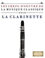 Les Chefs-d'Oeuvre De La Musique Classique Pour La Clarinette