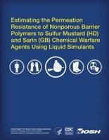 Estimating the Permeation Resistance of Nonporous Barrier Polymers to Sulfur Mustard (HD) and Sarin (GB) Chemical Warfare Agents Using Liquid Stimulants