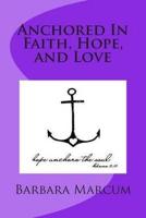 Anchored in Faith, Hope, and Love