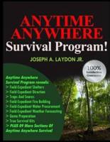 Anytime Anywhere Survival Program!