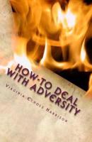 How-To Deal With Adversity