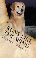Runs Like the Wind