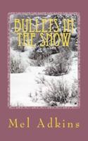 Bullets in the Snow