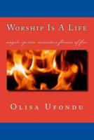Worship Is A Life
