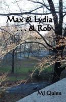 Max & Lydia . . . & Rob