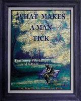 What Makes A Man Tick? The Inner-Workings of a Male (German Version)