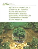 EPA Handbook for Use of Data from the National Health and Nutrition Examination Surveys (Nhanes)