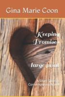 Keeping Promises - LARGE PRINT