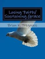 Losing Faith/Sustaining Grace