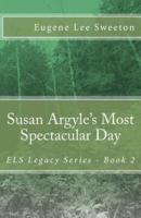 Susan Argyle's Most Spectacular Day