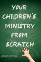 Your Children's Ministry from Scratch