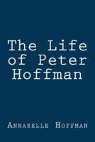 The Life of Peter Hoffman